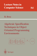 Algebraic Specification Techniques in Object Oriented Programming Environments