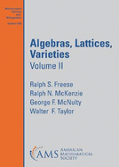 Algebras, Lattices, Varieties: Volume II
