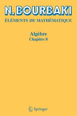 Algebre: Chapitre 8 - Bourbaki, N