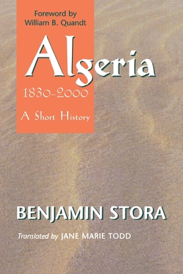 Algeria, 1830-2000 - Stora, Benjamin