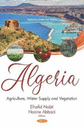 Algeria: Agriculture, Water Supply and Vegetation