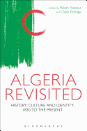 Algeria Revisited: History, Culture and Identity