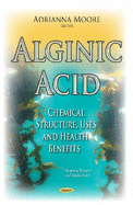 Alginic Acid: Chemical Structure, Uses and Health Benefits