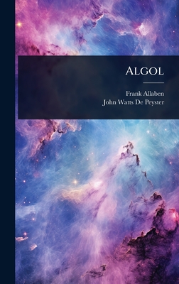 Algol - Allaben, Frank, and De Peyster, John Watts