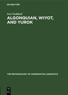 Algonquian, Wiyot, and Yurok: Proving a Distant Genetic Relationship
