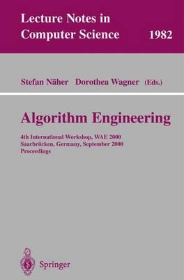 Algorithm Engineering: 4th International Workshop, Wae 2000 Saarbrcken, Germany, September 5-8, 2000 Proceedings - Nher, Stefan (Editor), and Wagner, Dorothea (Editor)