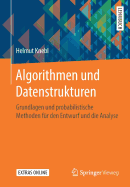Algorithmen Und Datenstrukturen: Grundlagen Und Probabilistische Methoden Fr Den Entwurf Und Die Analyse