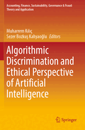 Algorithmic Discrimination and Ethical Perspective of Artificial Intelligence