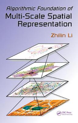 Algorithmic Foundation of Multi-Scale Spatial Representation - Li, Zhilin