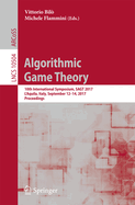 Algorithmic Game Theory: 10th International Symposium, Sagt 2017, L'Aquila, Italy, September 12-14, 2017, Proceedings
