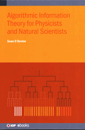 Algorithmic Information Theory for Physicists and Natural Scientists