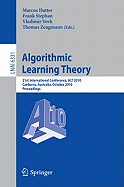 Algorithmic Learning Theory: 21st International Conference, ALT 2010 Canberra, Australia, October 2010 Proceedings