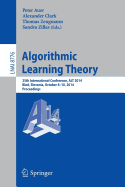Algorithmic Learning Theory: 25th International Conference, Alt 2014, Bled, Slovenia, October 8-10, 2014, Proceedings