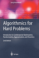 Algorithmics for Hard Problems: Introduction to Combinatorial Optimization, Randomization, Approximation, and Heuristics