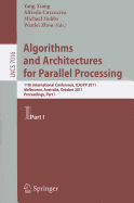 Algorithms and Architectures for Parallel Processing, Part I: 11th International Conference, ICA3PP 2011, Melbourne, Australia,October 24-26, 2011, Proceedings, Part I