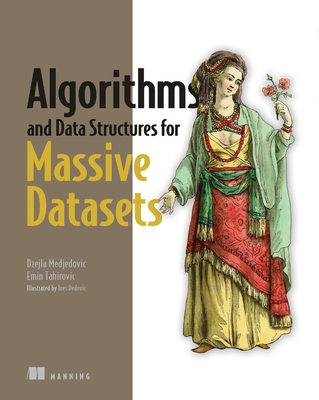 Algorithms and Data Structures for Massive Datasets - Medjedovic, Dzejla, and Tahirovic, Emin