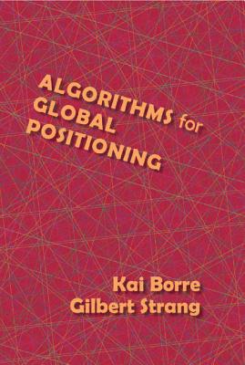 Algorithms for Global Positioning - Strang, Gilbert, and Borre, Kai