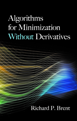 Algorithms for Minimization Without Derivatives - Brent, Richard P