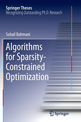 Algorithms for Sparsity-Constrained Optimization - Bahmani, Sohail