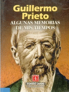 Algunas Memorias De Mis Tiempos (Spanish Edition)