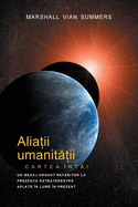 ALIA II UMANIT  II CARTEA ?NT?I - PRIMA INFORMARE (Allies of Humanity, Book One - Romanian)