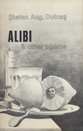 Alibi, and Other Poems - Jay, Peter, and Doinas, Stefan, and Nemoianu, Virgil