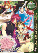 Alice in the Country of Clover: Cheshire Cat Waltz, Volume 7