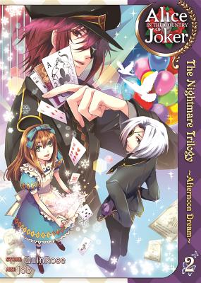 Alice in the Country of Joker: Nightmare Trilogy Vol. 2: Afternoon Dream - Quinrose
