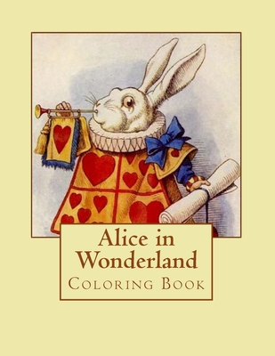 Alice in Wonderland: A Coloring Book - Carroll, Lewis