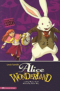 Alice in Wonderland: A Graphic Novel