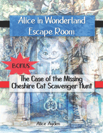 Alice in Wonderland Escape Room: The Case of the Missing Cheshire Cat Scavenger Hunt (Bonus)