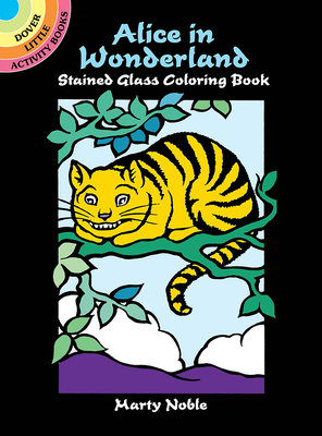 Alice in Wonderland Mini Stained Glass Coloring Book - Noble, Marty