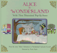 Alice in Wonderland: With Three-Dimensional Pop-Up Scenes