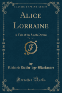 Alice Lorraine, Vol. 2 of 3: A Tale of the South Downs (Classic Reprint)