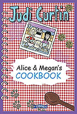 Alice & Megan's Cookbook - Curtin, Judi