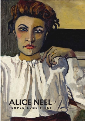 Alice Neel: People Come First - Baum, Kelly, and Griffey, Randall, and Brown, Meredith A. (Contributions by)