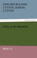 Alice, or the Mysteries - Book 11