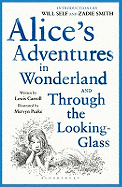 Alice's Adventures in Wonderland: AND Through the Looking Glass