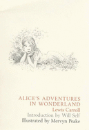 Alice's Adventures in Wonderland: Illustrated by Mervyn Peake