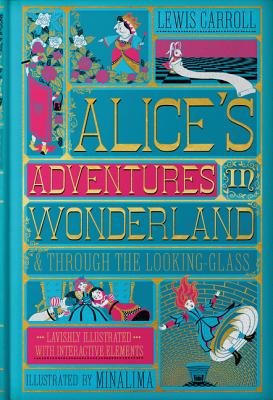 Alice's Adventures in Wonderland (MinaLima Edition): (Illustrated with Interactive Elements) - Carroll, Lewis