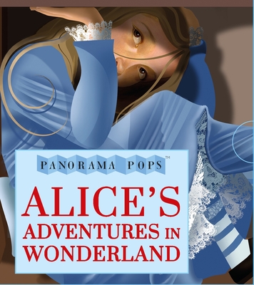 Alice's Adventures in Wonderland: Panorama Pops - Carroll, Lewis