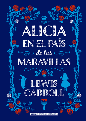 Alicia En El Pas de Las Maravillas - Carroll, Lewis