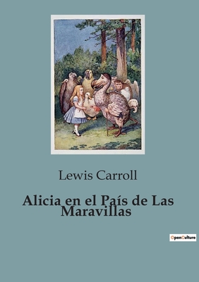 Alicia en el Pas de Las Maravillas - Carroll, Lewis