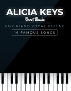 Alicia Keys Songbook: 16 Famous Songs for Piano, Vocal, and Guitar