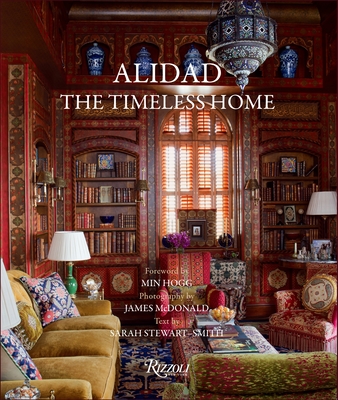 Alidad: The Timeless Home - Hogg, Min (Foreword by), and Stewart-Smith, Sarah (Text by), and McDonald, James (Photographer)