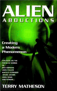 Alien Abductions: Creating a Modern Phenomenon