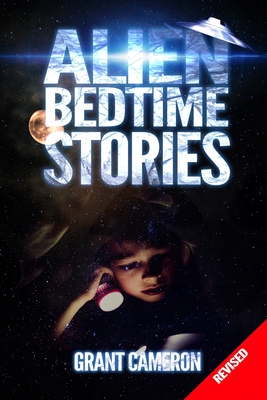 Alien Bedtime Stories: Revised - Cameron, Grant