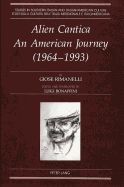 Alien Cantica - An American Journey (1964-1993): Edited and Translated by Luigi Bonaffini