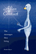Alien Contact: The Messages They Bring