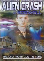 Alien Crash at Roswell: The UFO Truth Lost in Time - 